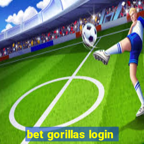 bet gorillas login